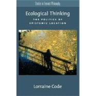 Ecological Thinking The Politics of Epistemic Location