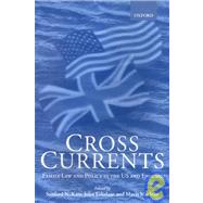 Cross Currents Family Law Policy in the United States and England