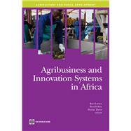 Agribusiness and Innovation Systems in Africa,9780821379448