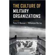 The Culture of Military Organizations