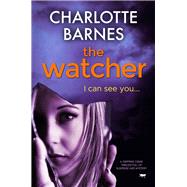 The Watcher A Gripping Crime Thriller Full of Suspense and Mystery