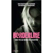 Être borderline - Une vie au bord du gouffre