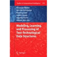 Modeling, Learning, and Processing of Text-technological Data Structures
