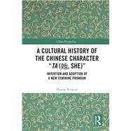 A Cultural History of the Chinese Character “Ta (?, She)”