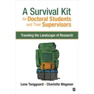 A Survival Kit for Doctoral Students and Their Supervisors