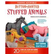 Making Adorable Button-jointed Stuffed Animals