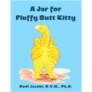 A Jar for Fluffy Butt Kitty