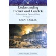 Understanding International Conflicts: An Introduction to Theory and History (Longman Classics Edition)