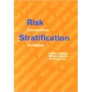 Risk Stratification: A Practical Guide for Clinicians