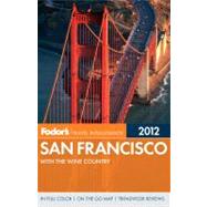 Fodor's Travel Intelligence 2012 San Francisco