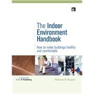 The Indoor Environment Handbook: How to Make Buildings Healthy and Comfortable