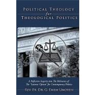 Political Theology for Theological Politics : [A Reflective Inquiry into the Relevance of the Isaianic Option for Contemporary Politics. ]