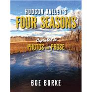 Hudson Valley's Four Seasons captured in Photos and Prose