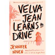Velva Jean Learns to Drive A Novel
