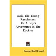 Jack, the Young Ranchman : Or A Boy's Adventures in the Rockies