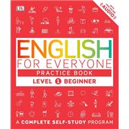 English for Everyone: Level 1: Beginner, Practice Book