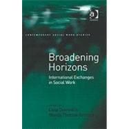 Broadening Horizons: International Exchanges in Social Work,9780754619451