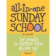 All-In-One Sunday School Volume 2 : When You Have Kids of All Ages in One Classroom