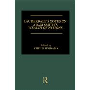 Lauderdale's Notes on Adam Smith's Wealth of Nations