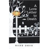 A Love Letter to Death
