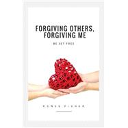 Forgiving Others, Forgiving Me