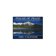 Psalms of Praise 2006 Calendar: With Through-The-Bible-In-A-Year Daily Reading References