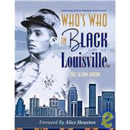 Who's Who in Black Louisville : The Second Edition