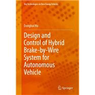 Design and Control of Hybrid Brake-by-Wire System for Autonomous Vehicle