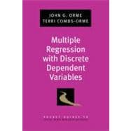 Multiple Regression with Discrete Dependent Variables