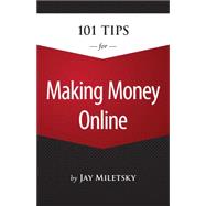 101 Tips for Making Money Online