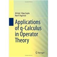 Applications of Q-calculus in Operator Theory