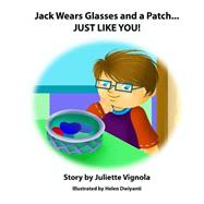 Jack Wears Glasses and a Patch... Just Like You!