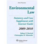 Environmental Law: Statutory and Case Supplement With Internet Guide 2009-2010