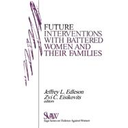 Future Interventions with Battered Women and Their