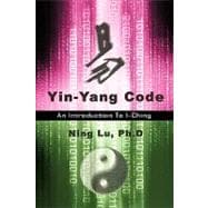 Yin-Yang Code : A Introduction to I-Ching
