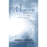 A Memory Returned: Healing in Its Deepest Form