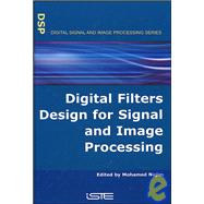 Digital Filters Design for Signal And Image Processing
