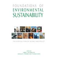 Foundations of Environmental Sustainability The Coevolution of Science and Policy