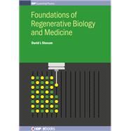 Foundations of Regenerative Biology and Medicine