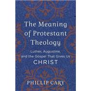The Meaning of Protestant Theology