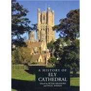 A History of Ely Cathedral