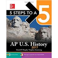 5 Steps to a 5 AP U.S. History 2017