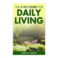 The a to Z Guide for Daily Living
