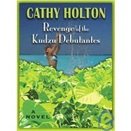Revenge of the Kudzu Debutantes