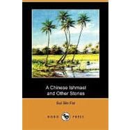 A Chinese Ishmael and Other Stories