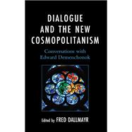 Dialogue and the New Cosmopolitanism Conversations with Edward Demenchonok
