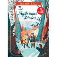 The Mysterious Reindeer An Advent Novel