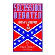 Secession Debated Georgia's Showdown in 1860