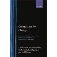 Contracting for Change Contracts in Health, Social Care, and Other Local Government Services