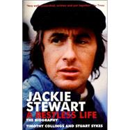 Jackie Stewart : A Restless Life